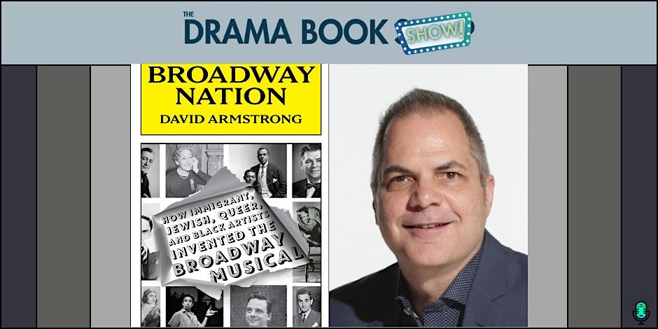 Broadway Nation - with David Armstrong