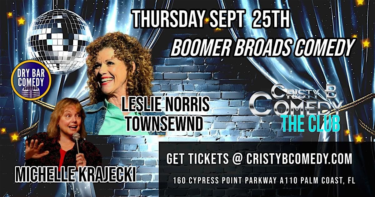 Boomer Broads Comedy with Leslie Norris Townsend