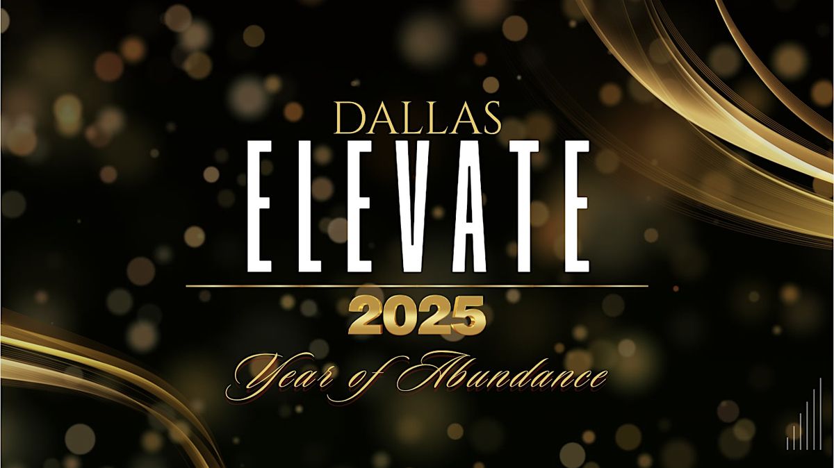 Elevate Dallas: Year of Abundance