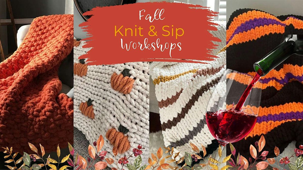 Fall Chunky Knit Blanket Classes | Art & Wine Bar Craft Workshops