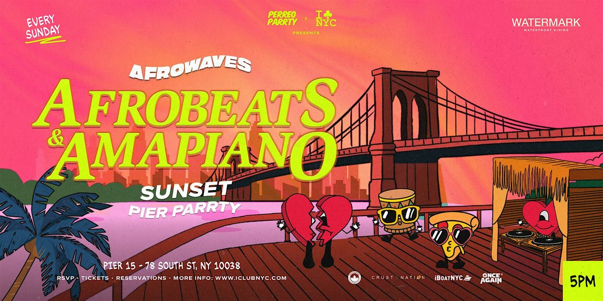 AFROBEATS SUNDAY @ WATERMARK PIER 15