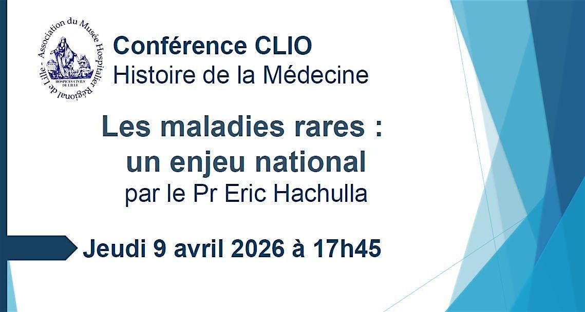 Conf\u00e9rence CLIO : Les maladies rares : un enjeu national