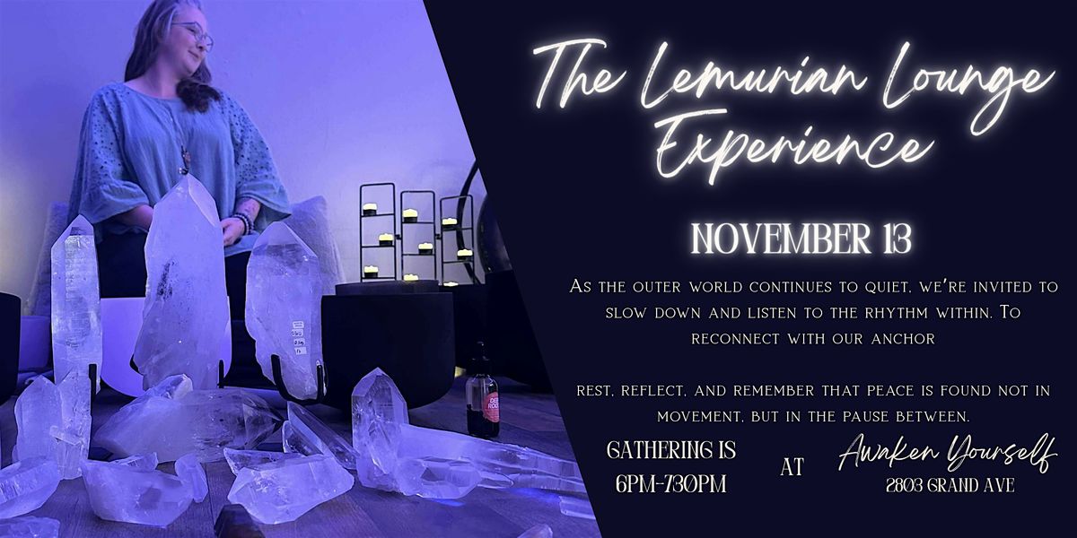 Lemurian Lounge Experience - November 13