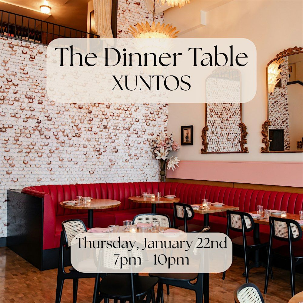The Dinner Table at Xuntos (Santa Monica)