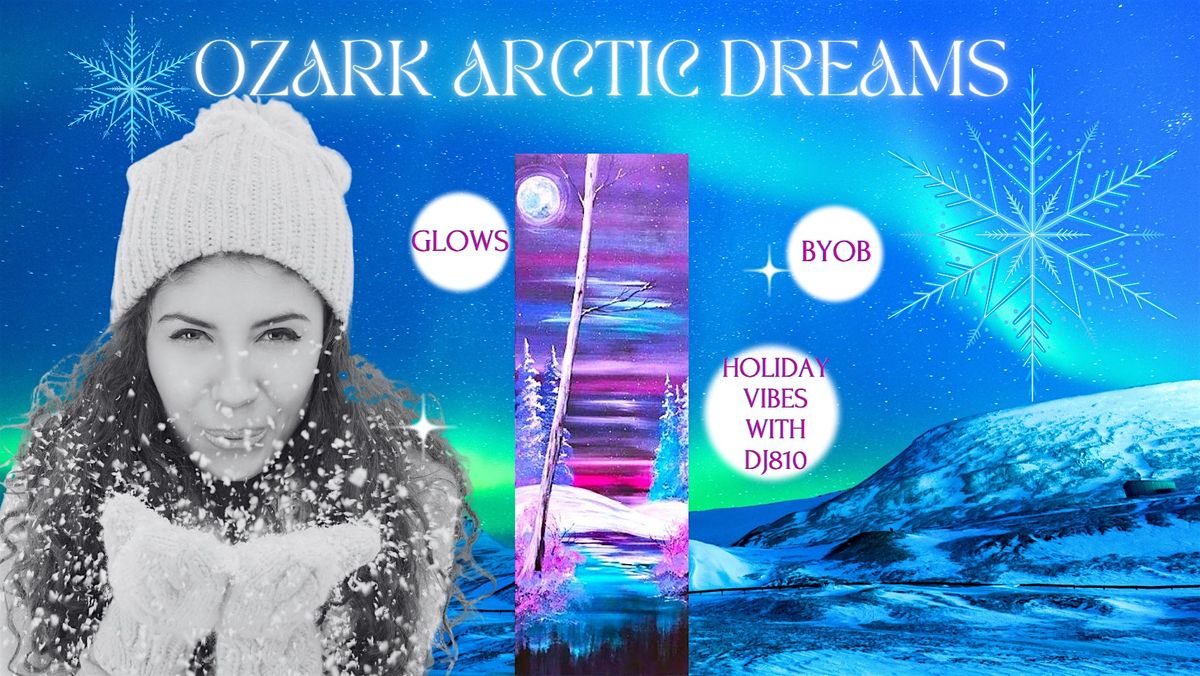 Ozark Arctic Dreams \u2013 A Winter Glow Art Experience