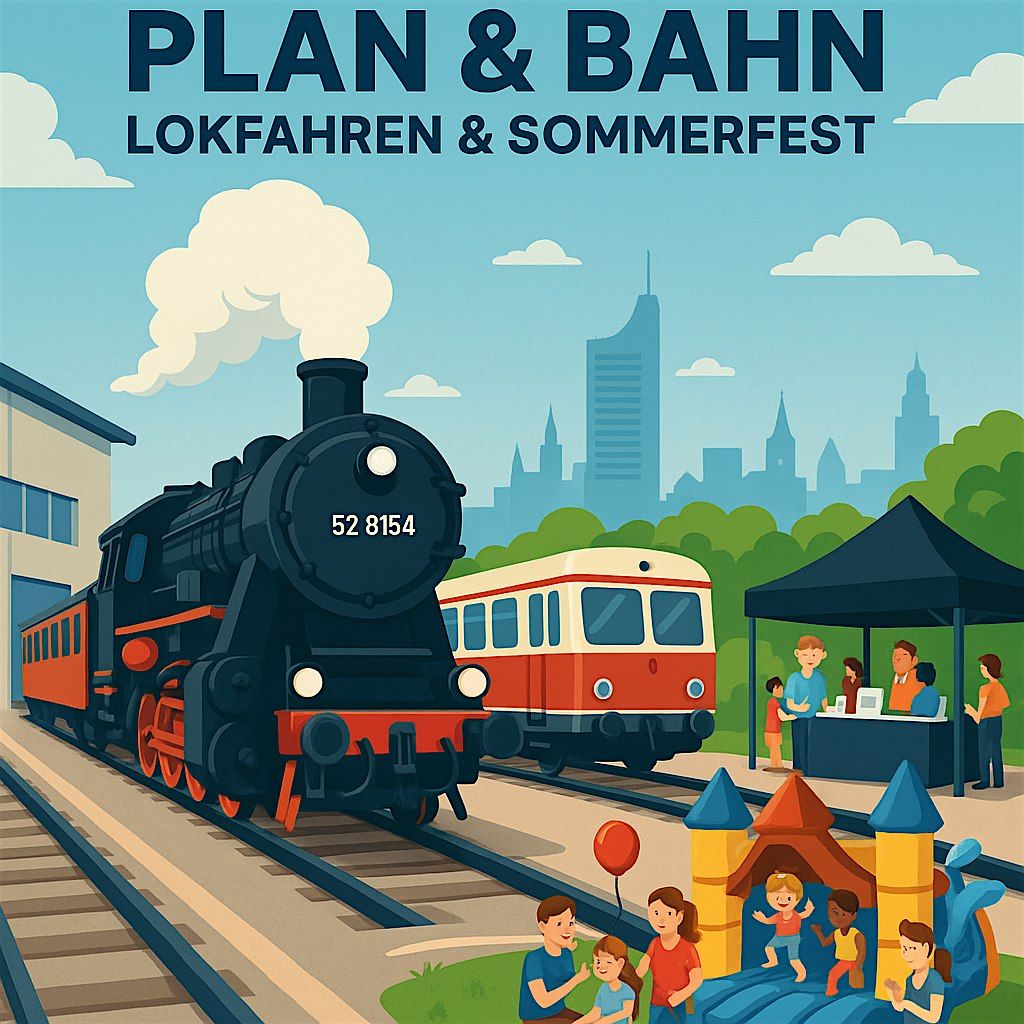 Plan & Bahn - Lokfahren und Sommerfest