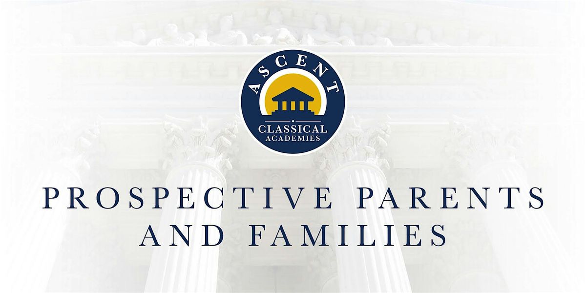 Ascent Classical Academy Prospective Parent Info Meeting (Sept. 29)