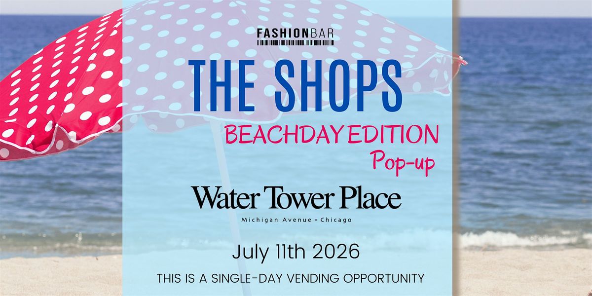 The Shops - Beach Day Edition