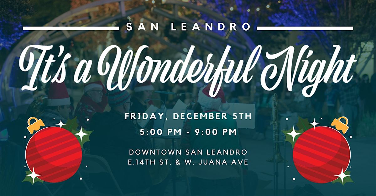 San Leandro's "It's a Wonderful Night" Holiday Celebration