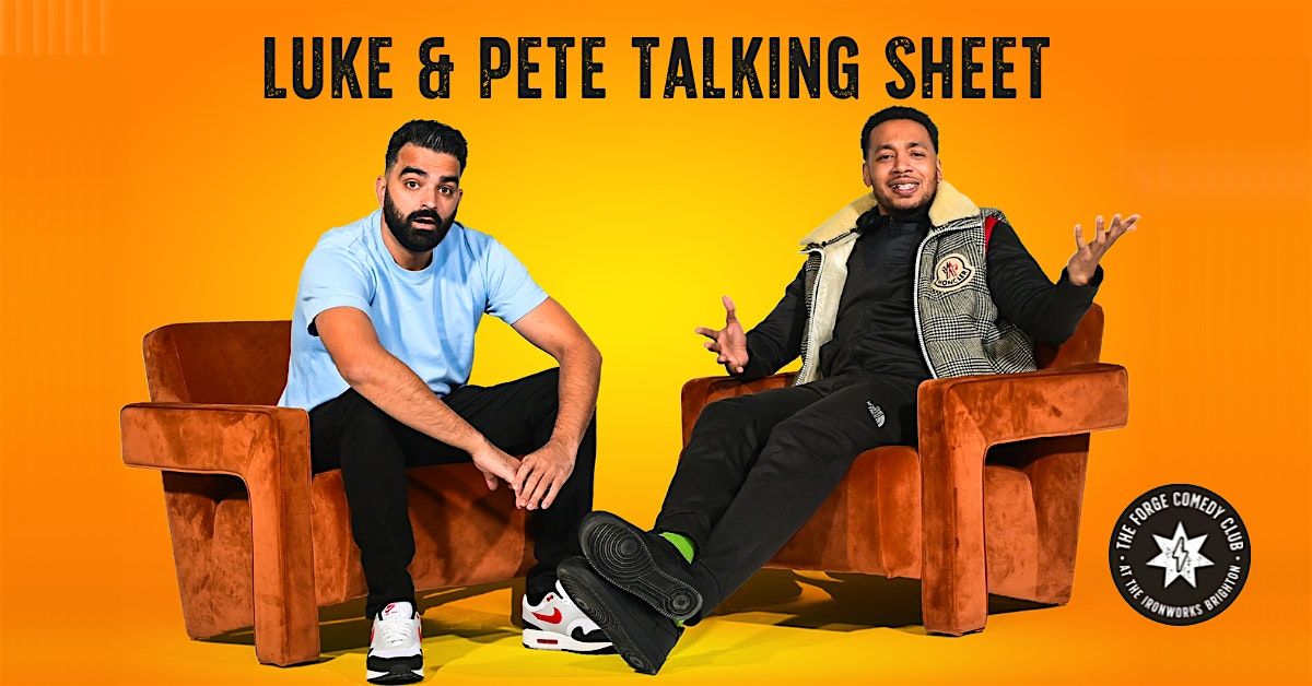 Luke & Pete Talking Sheet LIVE