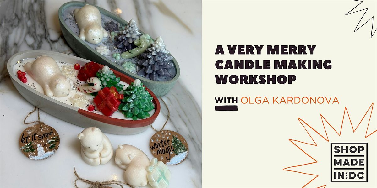 A Very Merry Candle Making with Olga Kardonova