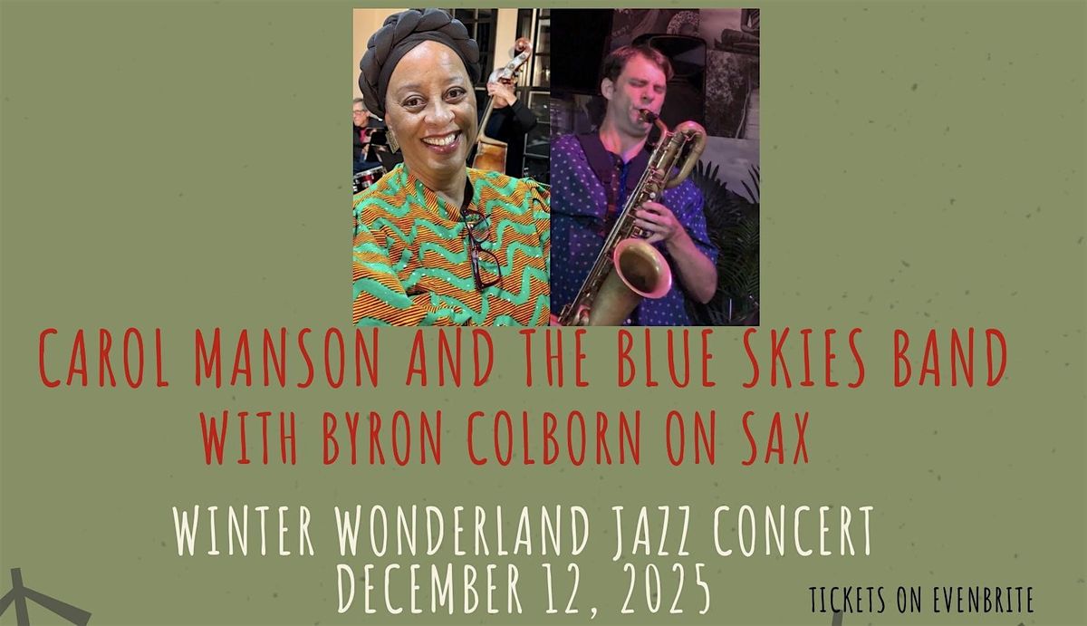 Winter Jazz Concert\u2014 Carol Manson & the Blue Skies Band with Byron Colborn