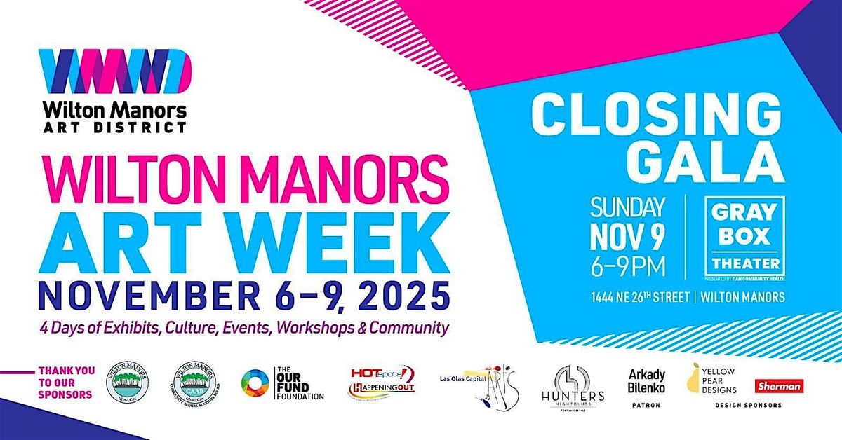 Wilton Manors Art Week Official Closing Gala Benefit @ Gray Box Theater