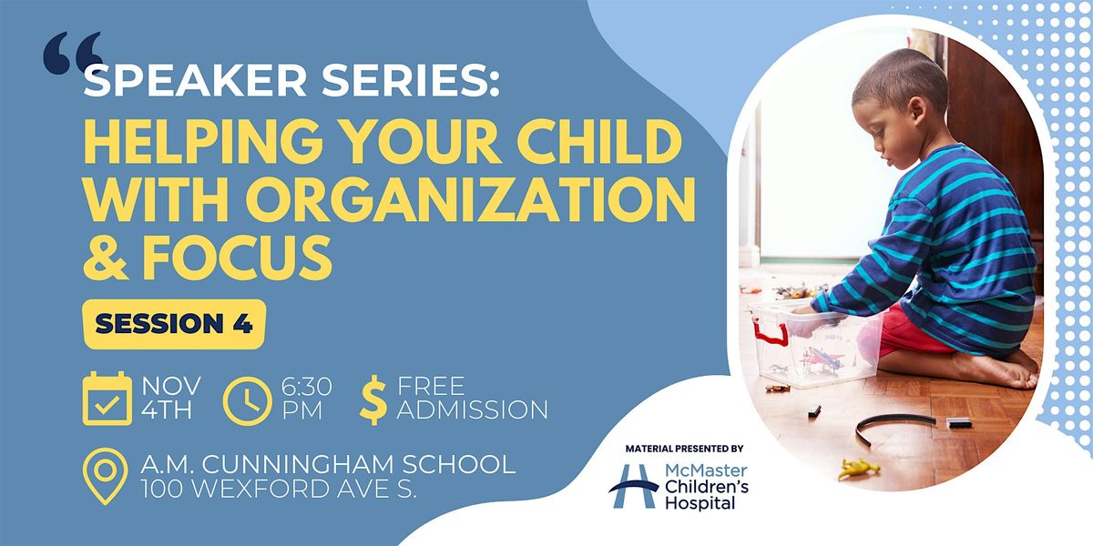 A.M. Cunningham Speaker Series: Helping Your Child with Organization &Focus