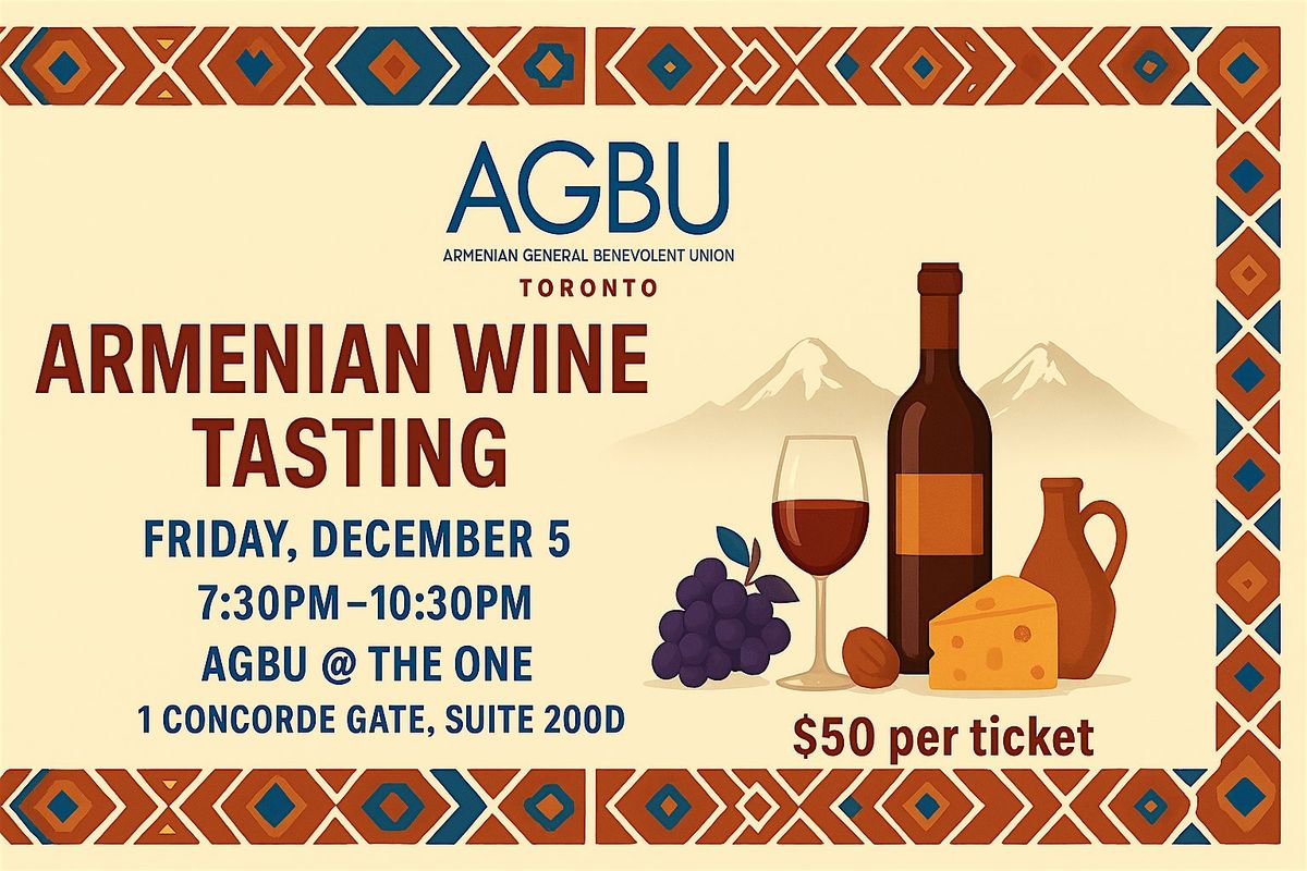 Armenian Wine Tasting - AGBU @The One