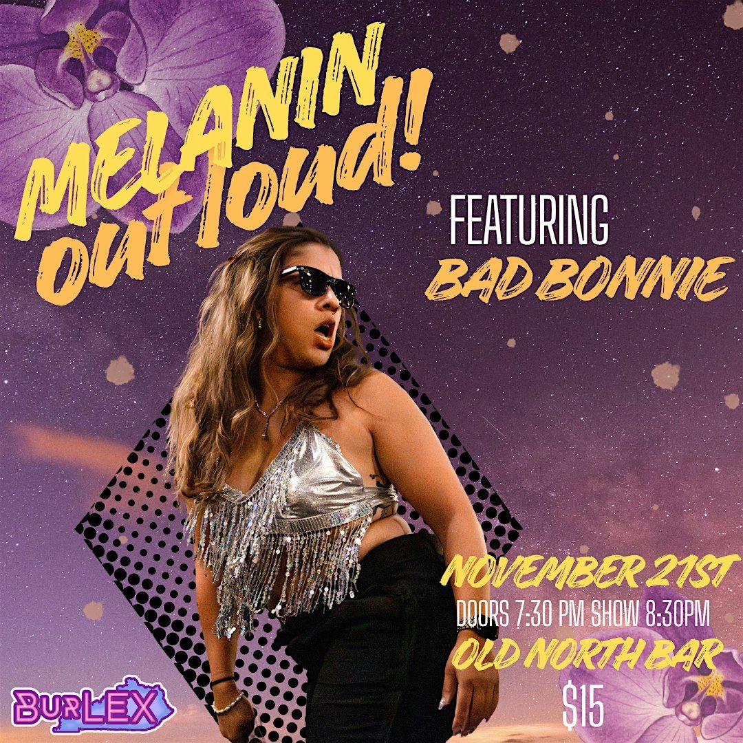 Old North Bar Cabaret - Melanin Out Loud!