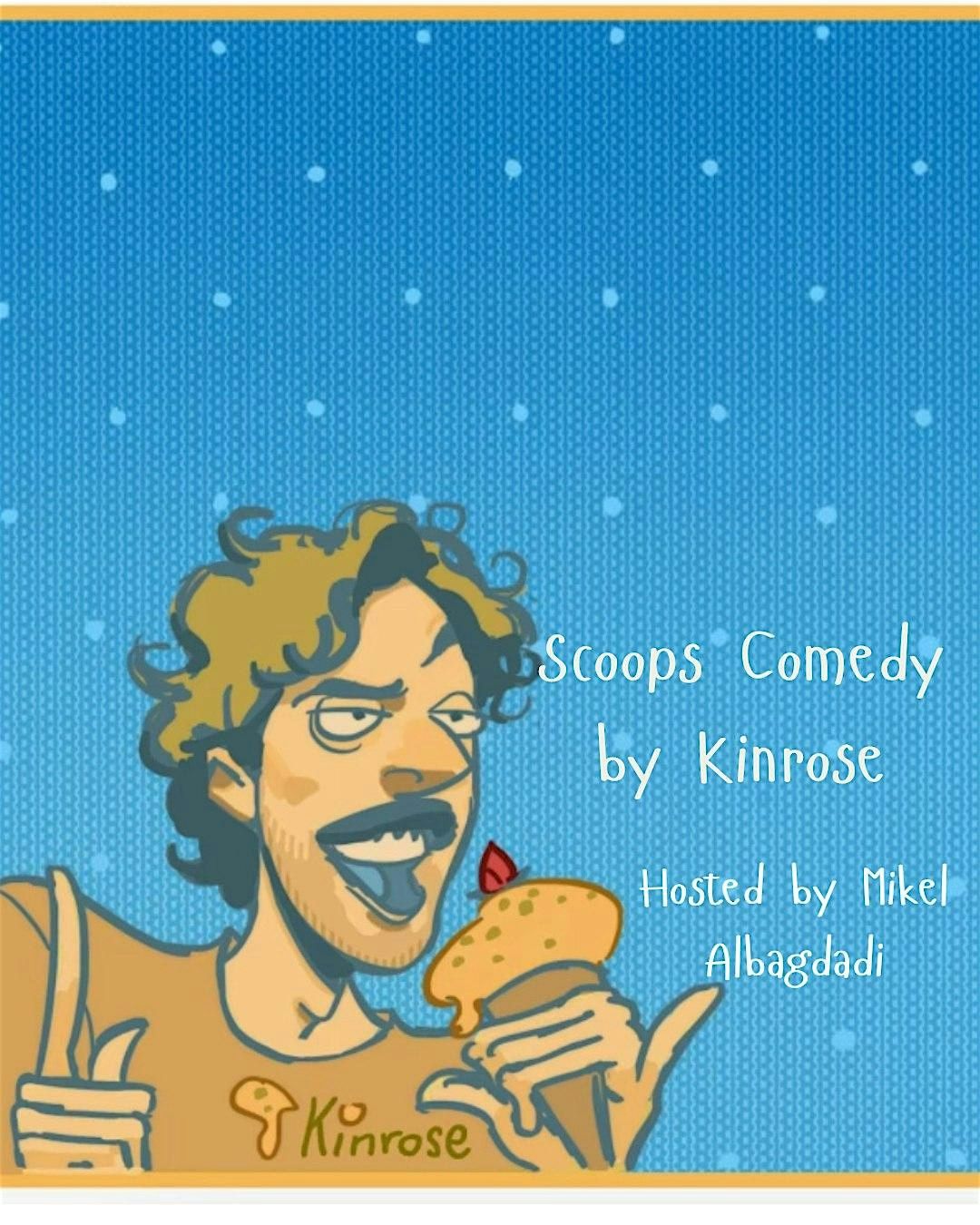 Scoops: Comedy & Ice Cream