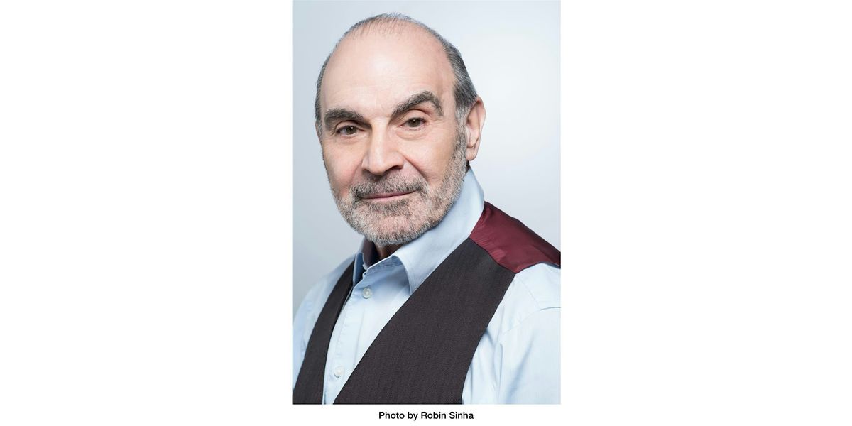 Sir David Suchet CBE in Conversation