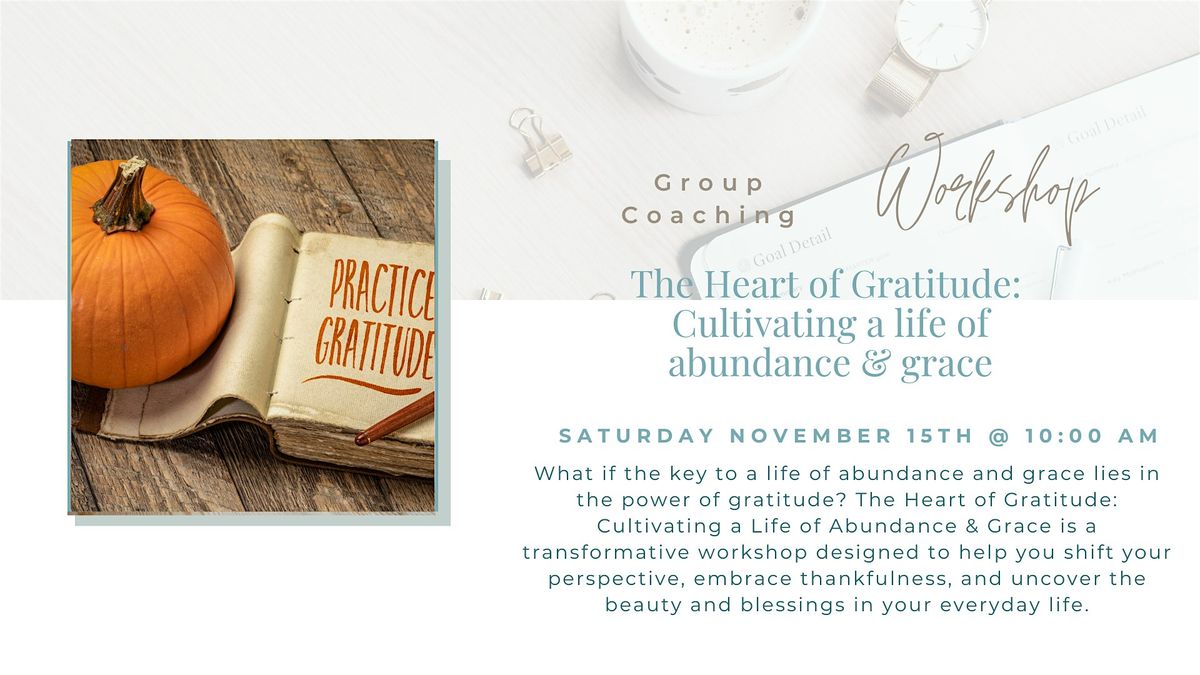 The Heart of Gratitude Group Coaching Workshop for Women
