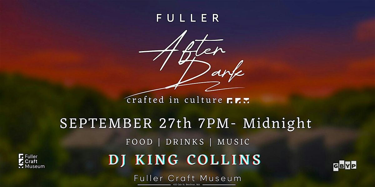 Fuller After Dark: Crafted in Culture