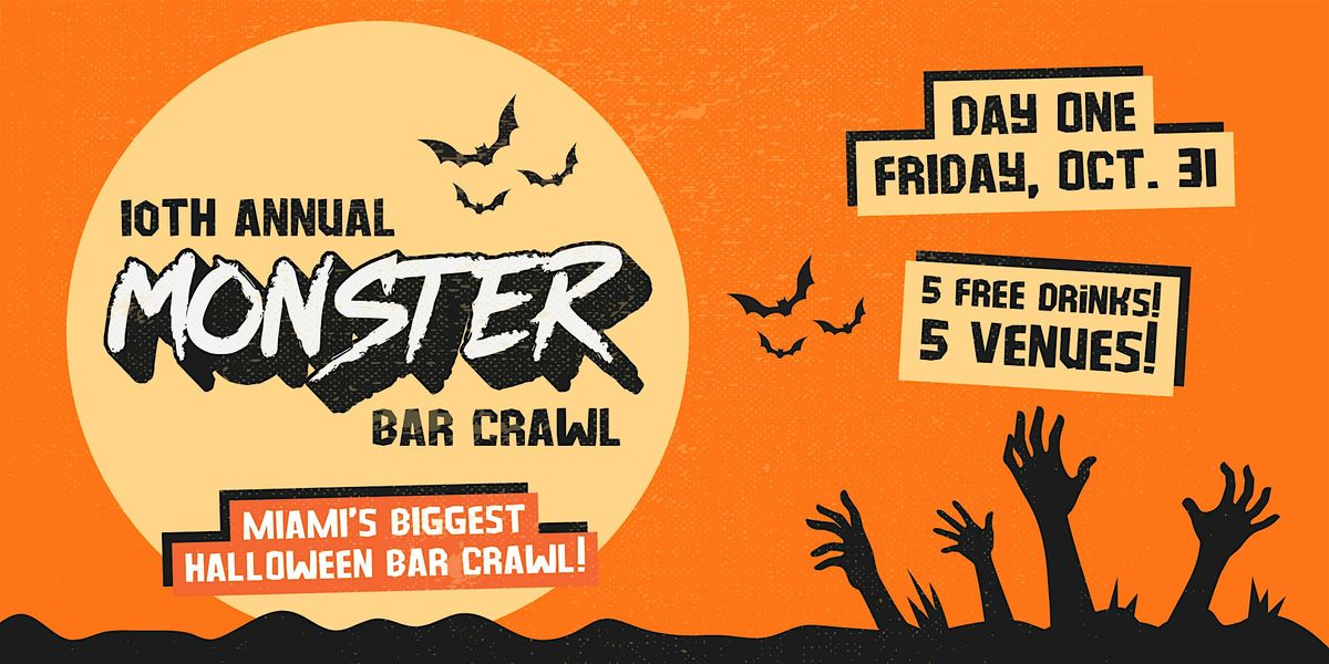 10th Annual Monster Bar Crawl in Brickell - DAY ONE (Friday, October 31st)