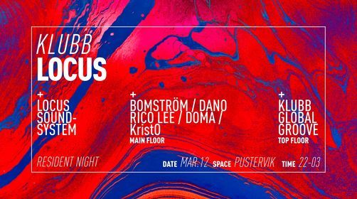 Klubb Locus Resident Night Pustervik Gothenburg Vg March 12 To