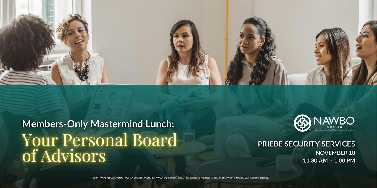 NAWBO Austin Members-Only Mastermind Lunch: Your Personal Board of Advisors