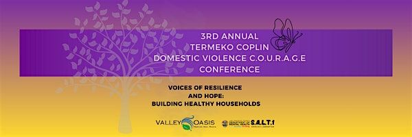 3rd Annual Termeko Coplin Domestic Violence C.O.U.R.A.G.E. Conference