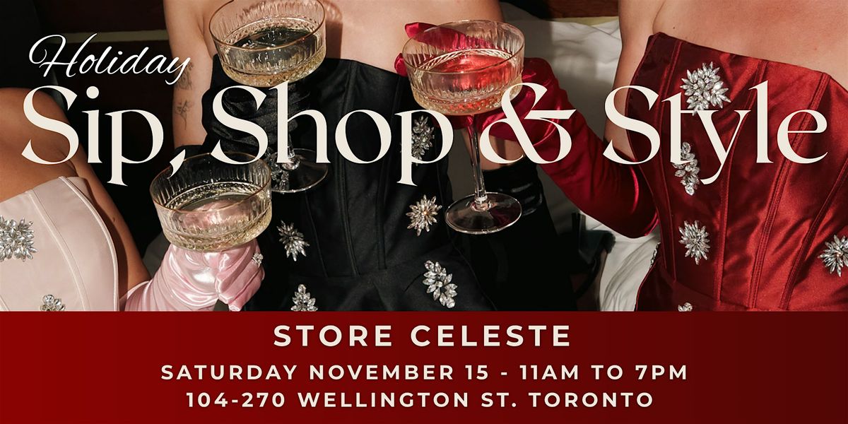 Holiday Sip, Shop & Style at Store Celeste