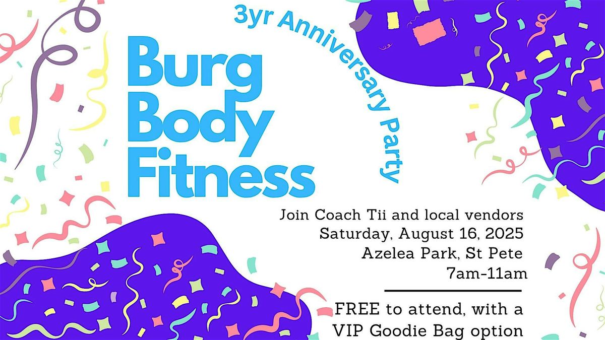 Burg Body Fitness 3yr Anniversary Party in the Park