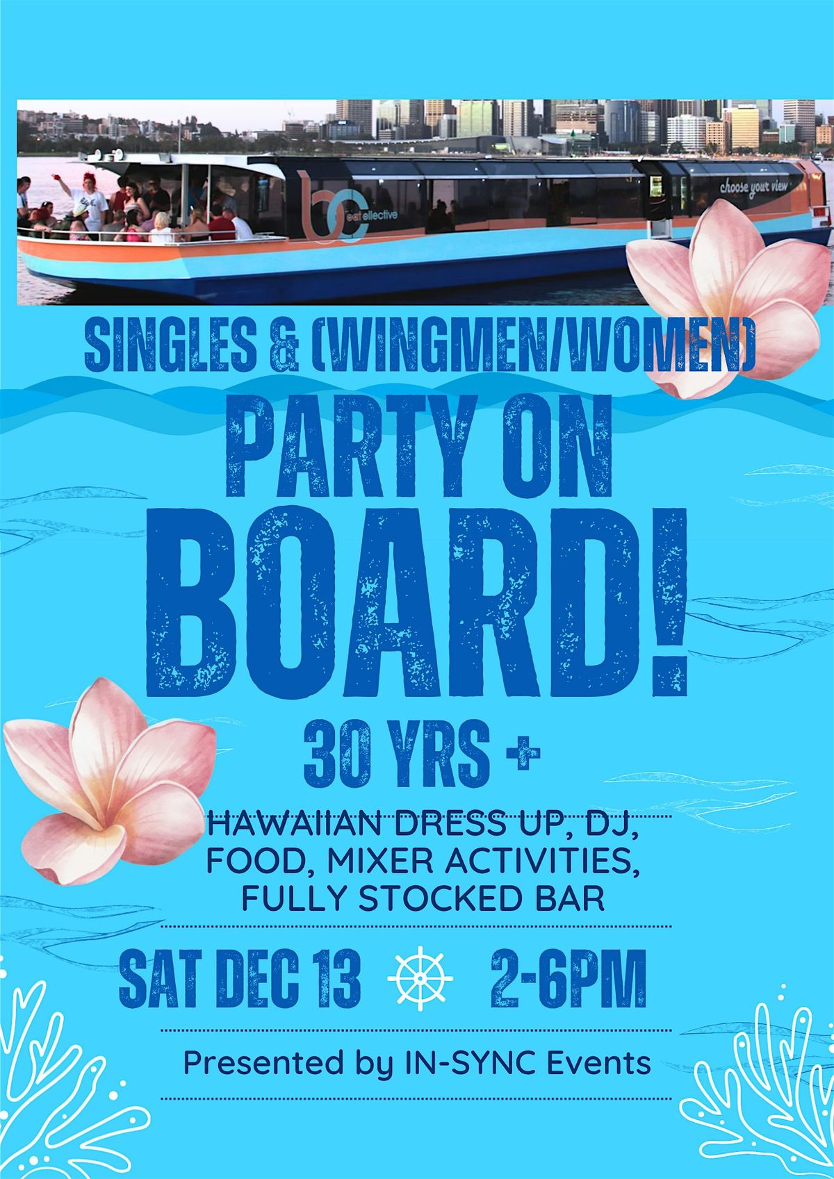 Hawaiian Party Cruise - Singles 30 yrs + (Bring a wingman\/woman)