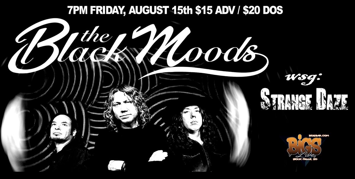 THE BLACK MOODS wsg STRANGE DAZE at Bigs Bar Live