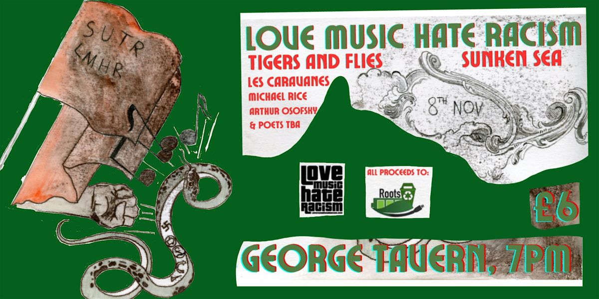 Love Music Hate Racism @ The George Tavern!