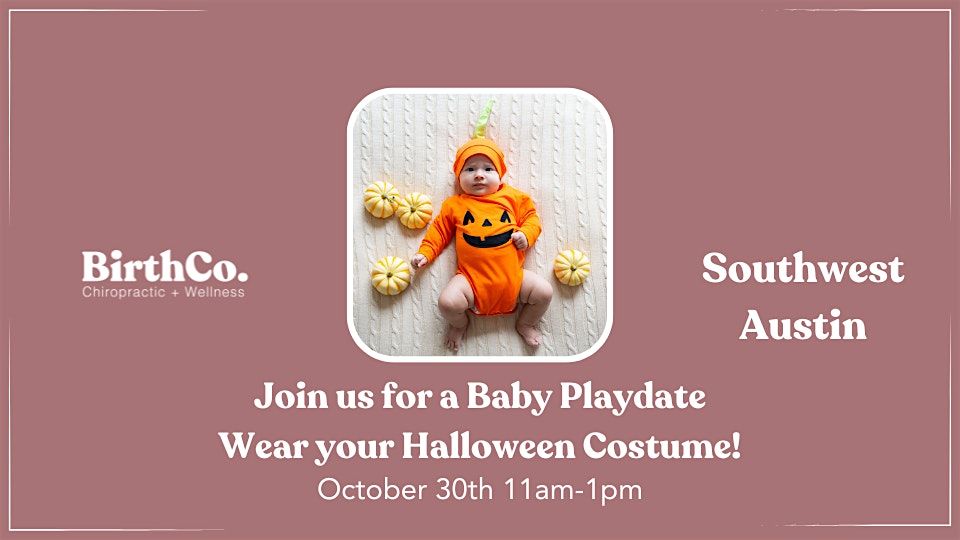 BirthCo. Halloween Costume Baby Play Day @ Southwest