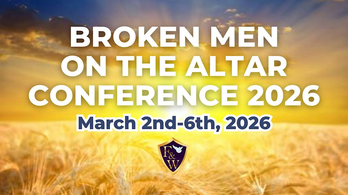 Broken Men on the Altar Conference 2026