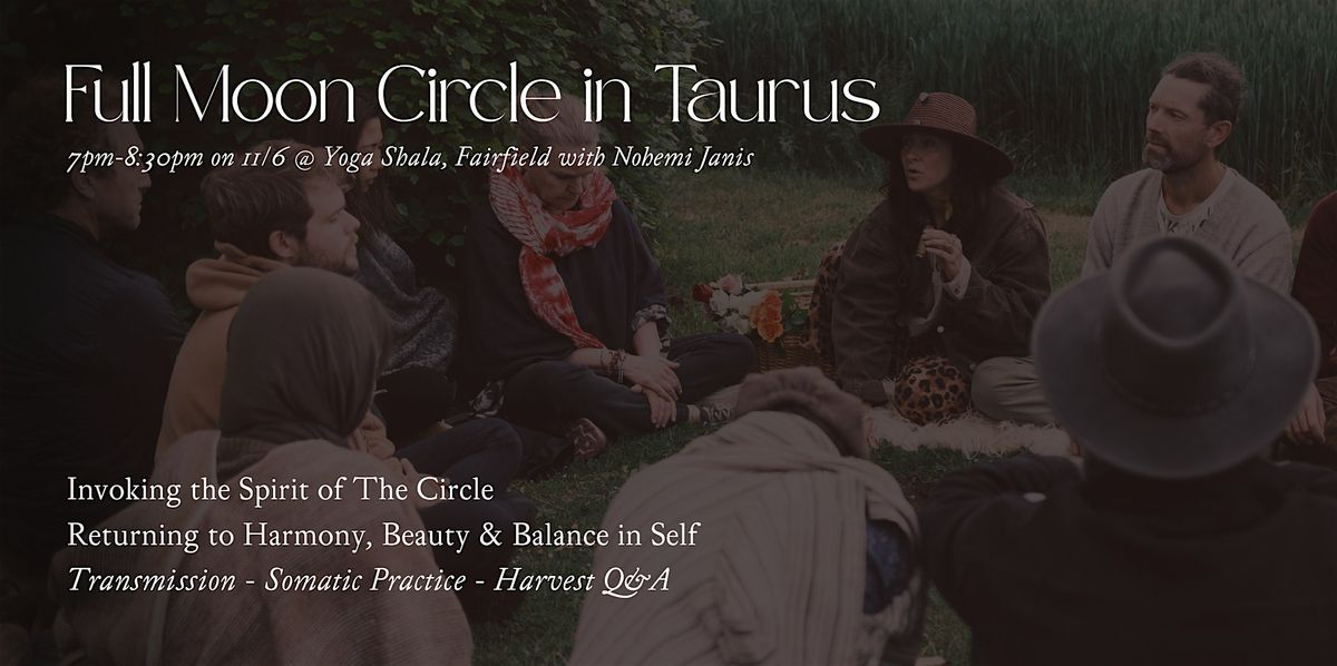 Full Moon Circle in Taurus