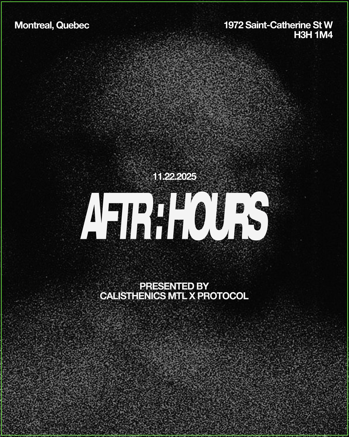 Event 001 - AFTR:HOURS Powered by Calisthenics GYM MTL x Protocol