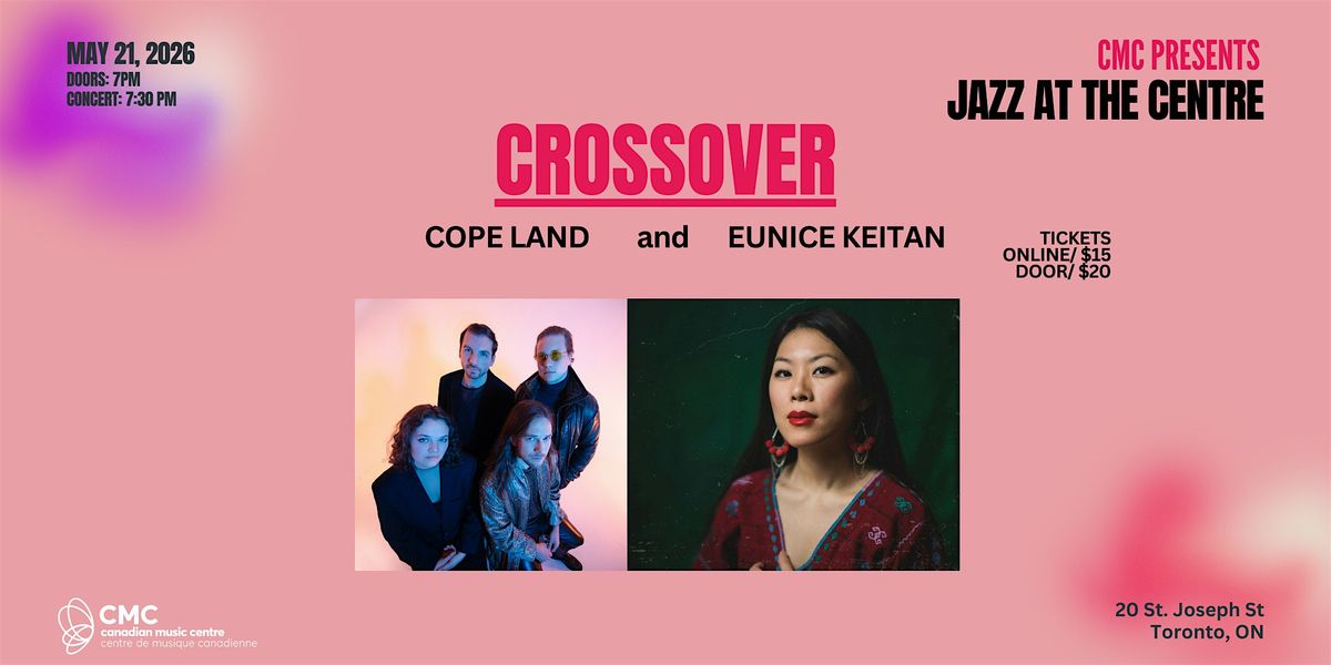 Crossover with Cope Land & Eunice Keitan