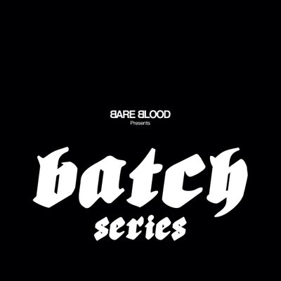 Bare Blood Company Presents. The Batch Series