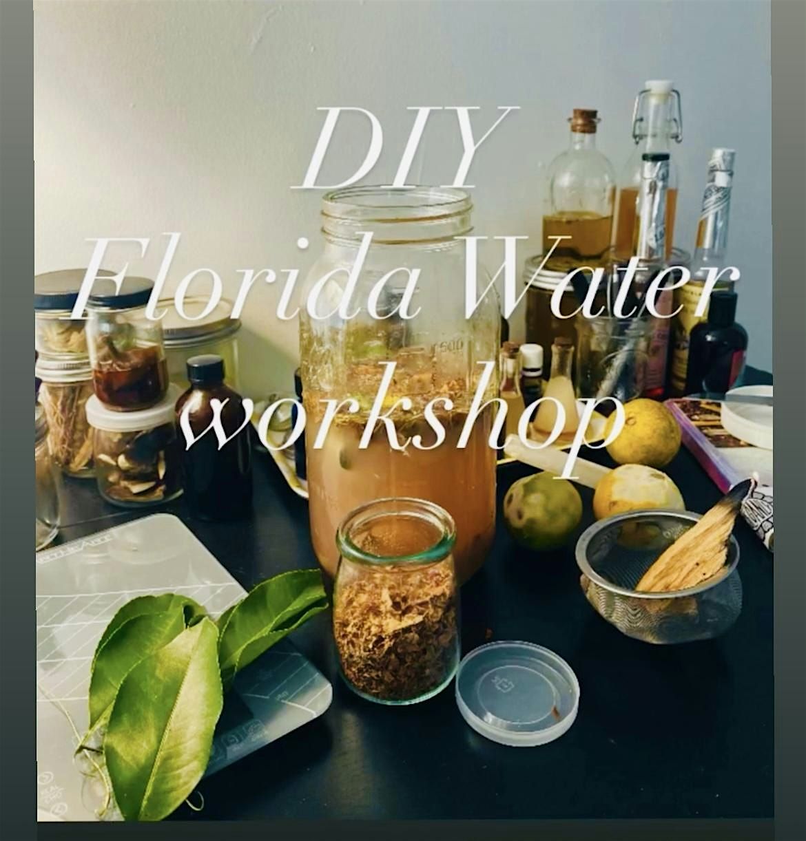 Full Moon DIY Florida water workshop