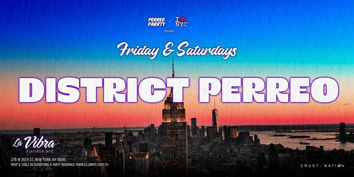 FRIDAYS Latin reggaeton party NYC - DISTRICT PERREO