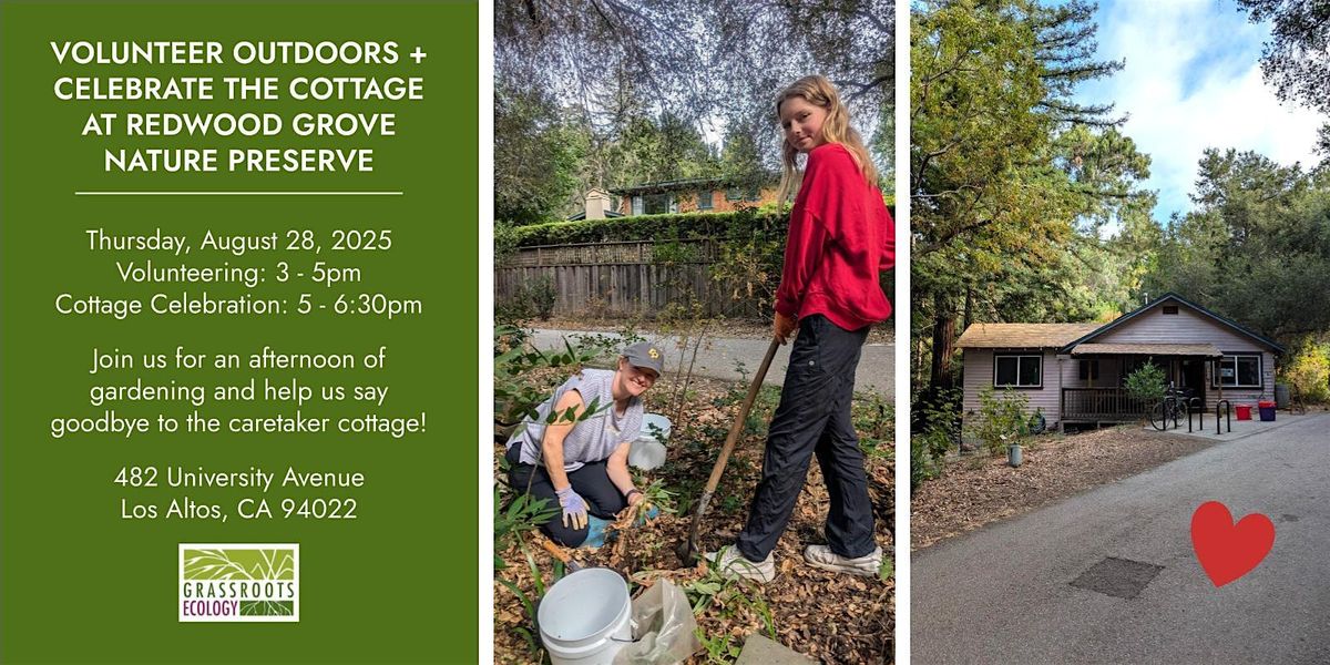 Volunteer Outdoors and Celebrate the Cottage at Redwood Grove in Los Altos