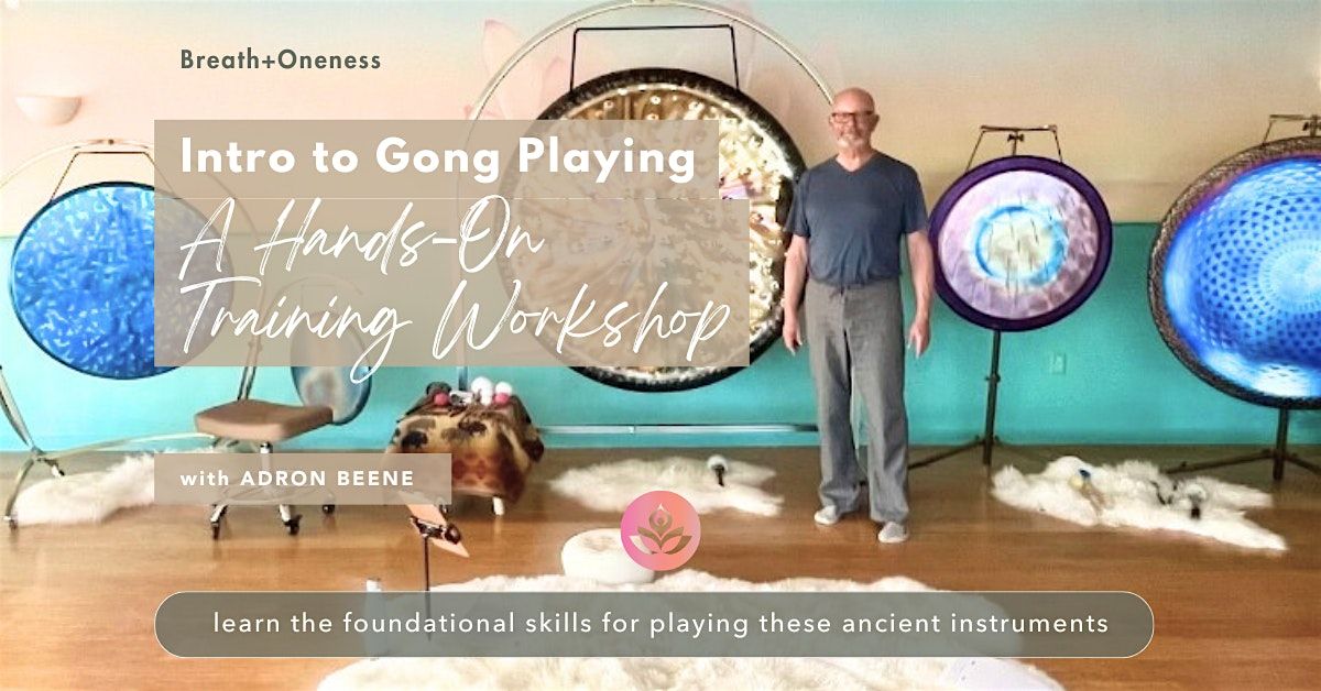 \u2728 Introduction to Gong Playing: A Hands-On Training Workshop