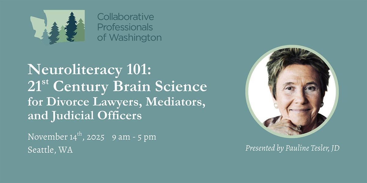 Neuroliteracy 101: 21st Century Brain Science for Divorce Professionals