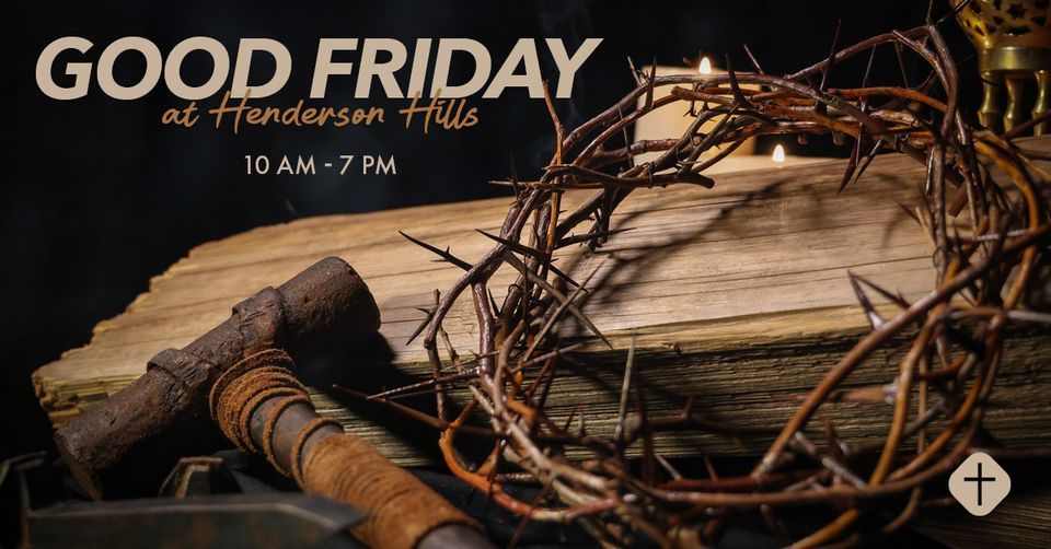Good Friday Experience | Henderson Hills Baptist Church, Edmond, OK ...
