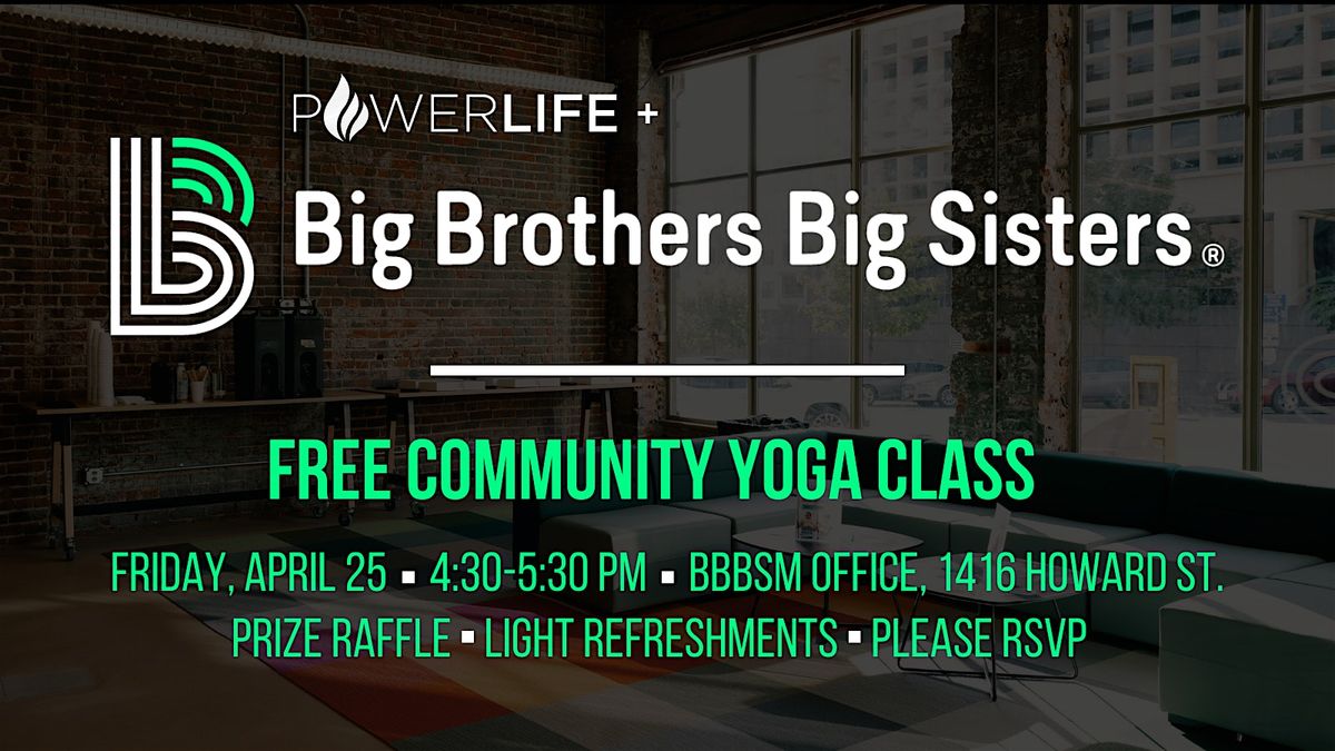 Power Life Classes Power Life Yoga + BBBS: Community Yoga Class at 1416 Howard St, Omaha ...