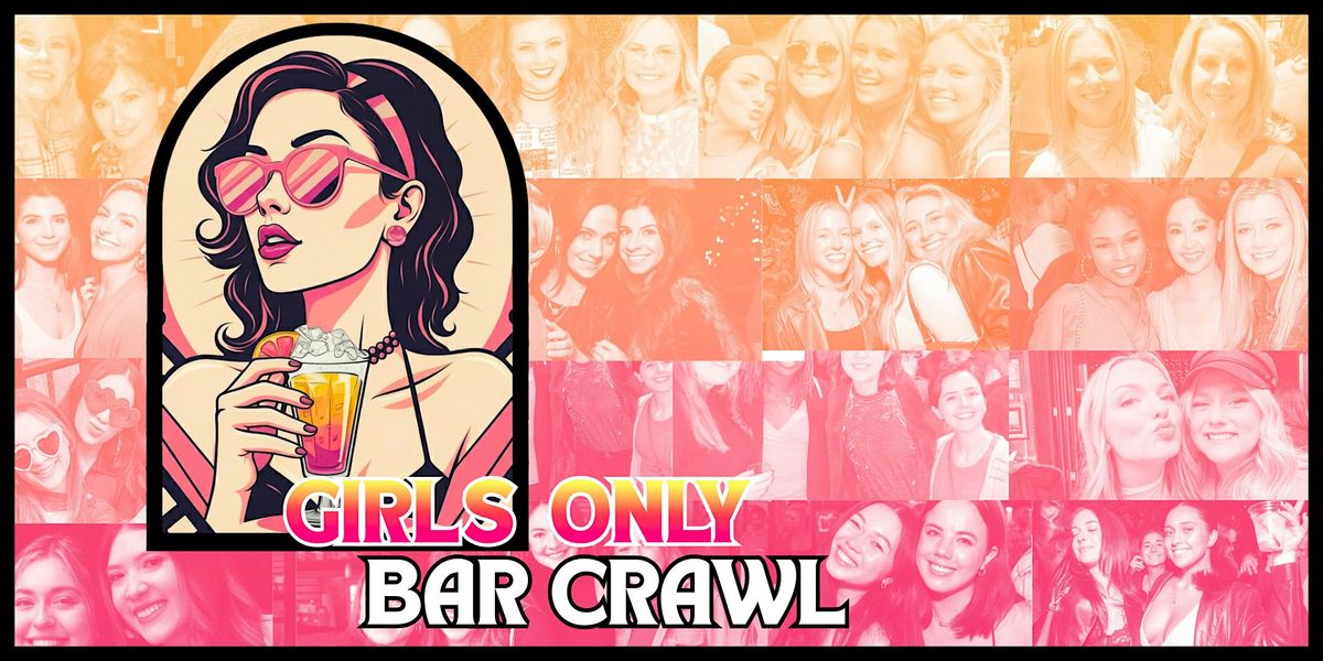 Girls Only Bar Crawl - Benefiting Breast Cancer Research