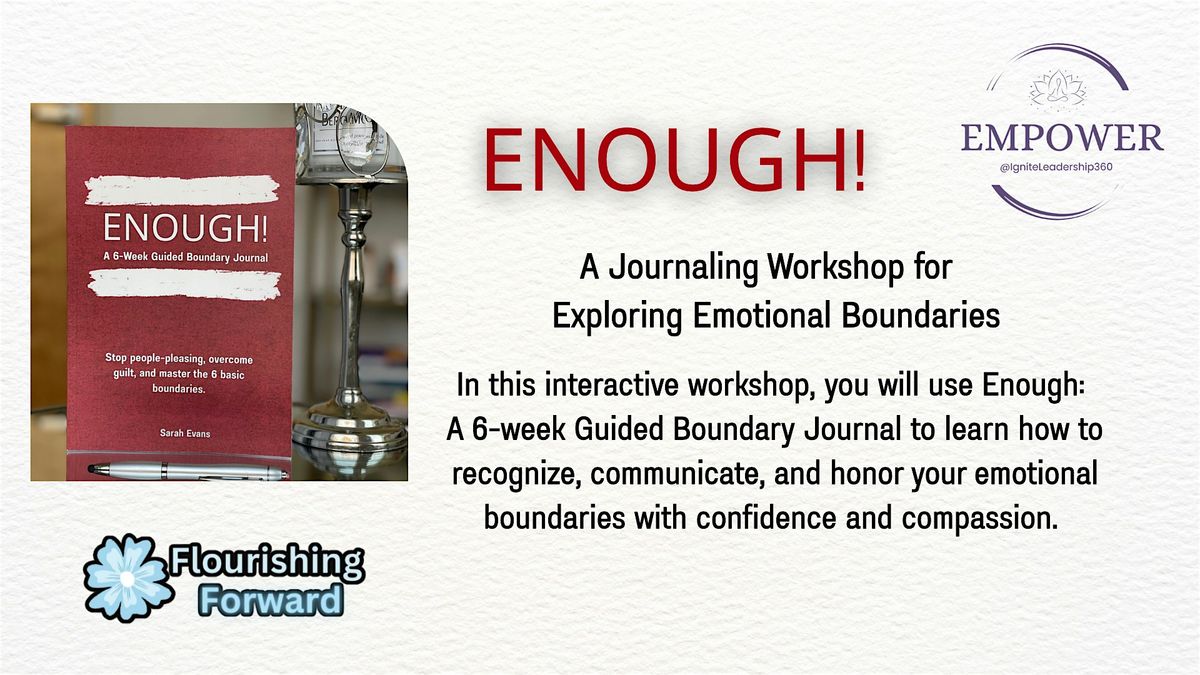 ENOUGH! A Journaling Workshop for Exploring Emotional Boundaries