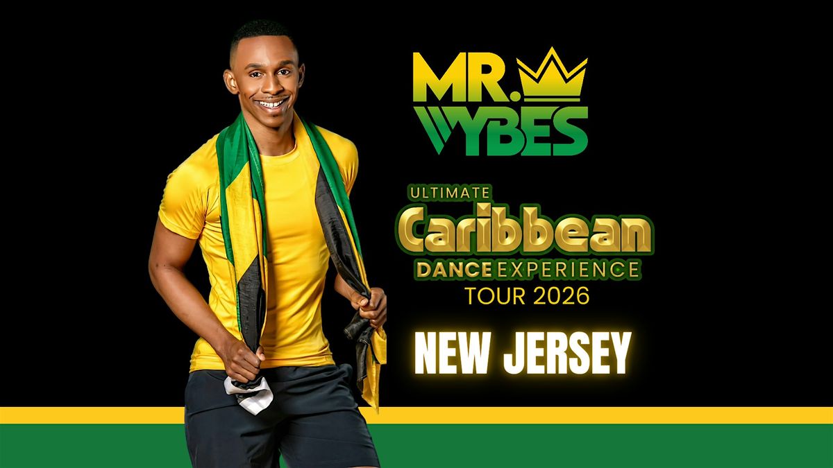 Mr. VYBES Ultimate Caribbean Dance Experience \u2013 Elizabeth NJ