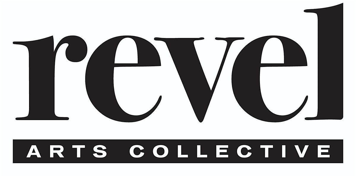 REVEL ARTS COLLECTIVE SHOW 2025